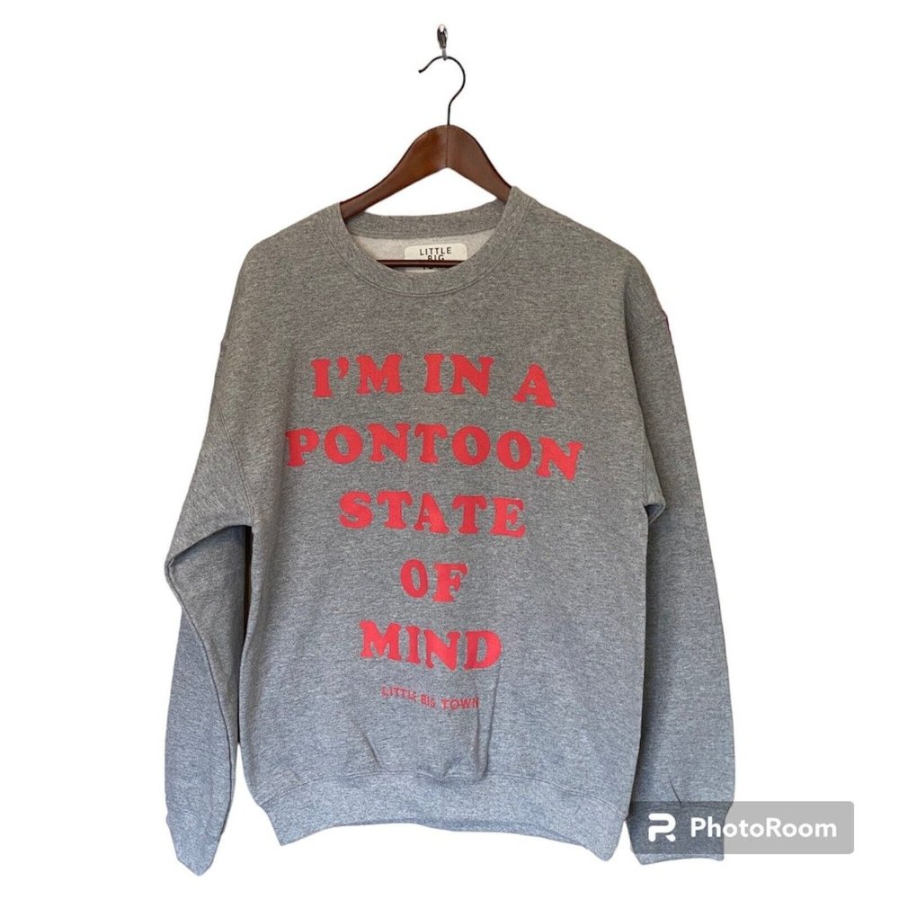 Little Big Town Gray Pullover Sweatshirt Women's Medium Pontoon State of Mind